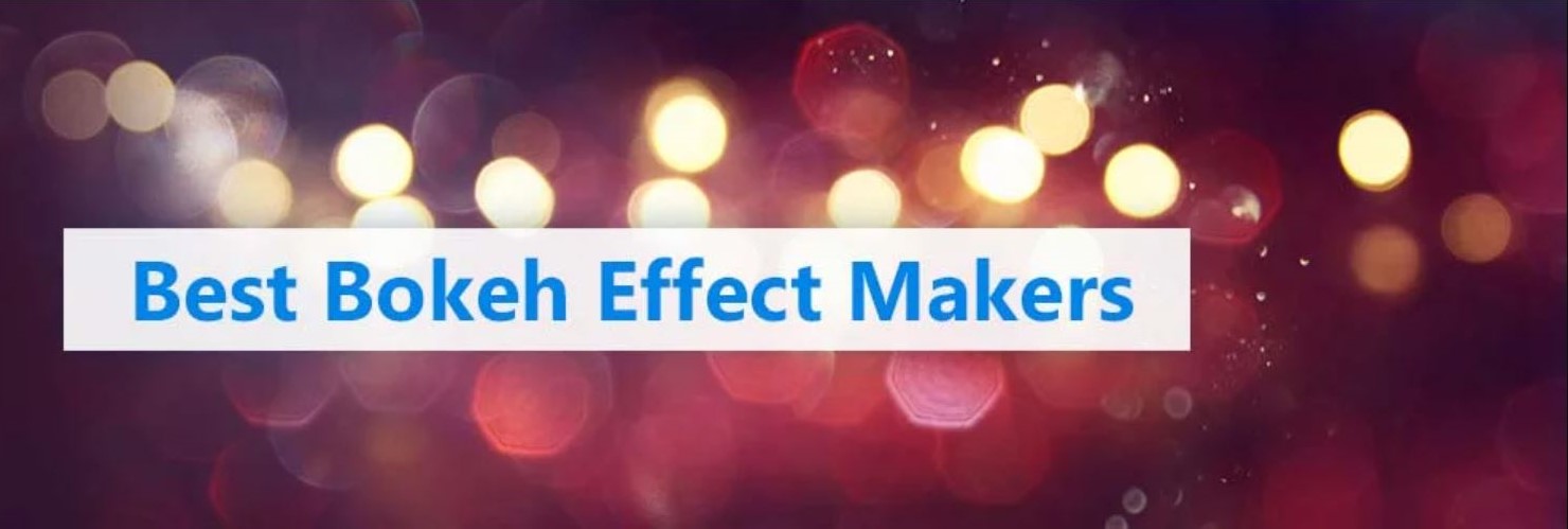 Best_Bokeh_Effect_Makers